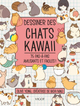 Dessiner des chats kawaii : 75 pas-a-pas amusants et faciles !