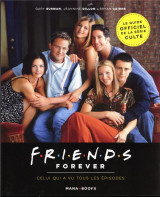 Friends forever - celui qui a vu tous les episodes