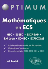 Mathematiques en ecs - fiches-methodes, problemes et annales corrigees - hec - essec - escp-eap - em