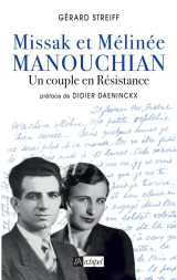 Missak et melinee manouchian : un couple en resistance