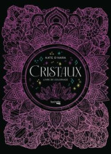Art therapie : cristaux : livre de coloriage