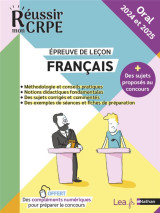Reussir mon crpe : francais  -  epreuve orale de lecon  -  livre de l'eleve (edition 2024/2025)
