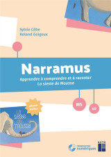 Narramus : apprendre a comprendre et a raconter : ms  -  gs  -  apprendre a comprendre et a raconter la sieste de moussa (edition 2017)