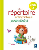 Cléo : mon repertoire orthographique pour ecrire  -  cycle 3 (edition 2018)