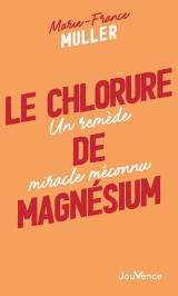 Le chlorure de magnesium : un remede miracle meconnu