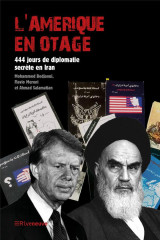L'amerique en otage - 444 jours de diplomatie secrete en iran