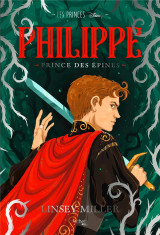 Les princes tome 2 : philippe, prince des epines