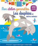 Les dauphins et autres animaux - mon atelier gommettes - 500 gommettes