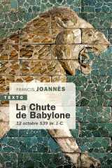 La chute de babylone : 12 octobre 539 av. j.-c.