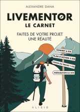 Le carnet livementor - faites de votre projet une realite