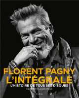 Florent pagny - l'integrale : l'histoire de tous ses disques