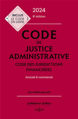 Code de justice administrative : annote et commente (edition 2024)