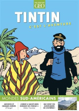 Tintin, c'est l'aventure n.19 : mondes sud-americains