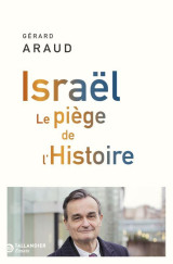 Israel : le piege de l'histoire