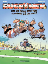 Les rugbymen tome 1 : on va leur mettre les poings sur les yeux !