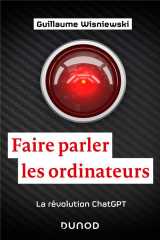 Faire parler les ordinateurs : la revolution chatgpt