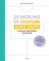 20 patrons de couture sans chute : a tracer directement sur le tissu