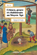 Crimes, genre et chatiments au moyen âge : hommes et femmes face a la justice (xiie-xve siecle)