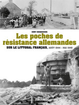 Les poches de resistance allemandes sur le littoral francais  -  aout 44-mai 45