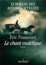 Le bureau des affaires occultes - tome 4 - le chant malefique