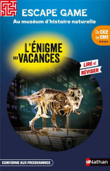 L'enigme des vacances : escape game : au museum d'histoire naturelle  -  du ce2 au cm1