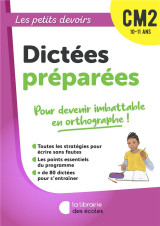 Les petits devoirs : dictees preparees : cm2 (edition 2022)