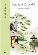 Haikus et meditations dans le jardin de the