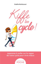 Kiffe ton cycle ! apprenez a surfer sur la vague de votre cycle pour vivre mieux
