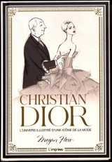 Christian dior : l'univers illustre  d'une icone de la mode