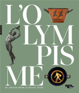 L'olympisme, une invention moderne, un heritage antique (catalogue officiel d'exposition)
