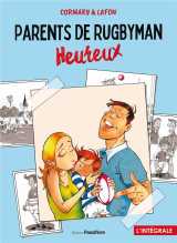 Parents de rugbyman heureux : l'integrale