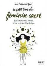 Le petit livre du feminin sacre  -  reconnectez-vous a votre ame feminine