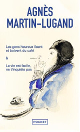 Les gens heureux lisent et boivent du café / la vie est facile, ne t'inquiète pas