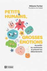 Petits humains, grosses emotions
