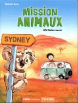 Mission animaux - tome 4 - sos koalas à sauver