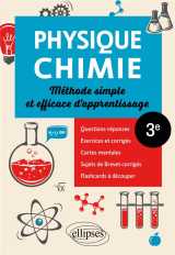 Physique-chimie : troisieme - methode simple et efficace d'apprentissage - questions-reponses, exercices et corriges, cartes mentales, sujets de brevet corriges et flashcards a decouper