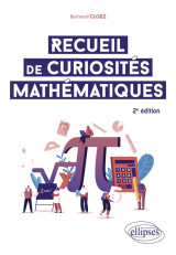 Recueil de curiosites mathematiques (2e edition)
