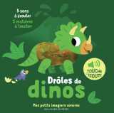 Droles de dinos - 5 sons a ecouter, 5 matieres a toucher