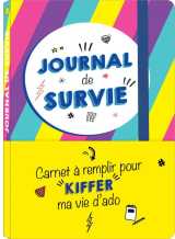 Journal de survie - carnet a remplir pour kiffer ma vie d ado