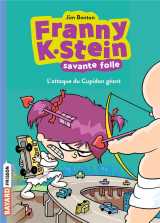 Franny k. stein, savante folle tome 2 : l'attaque du cupidon geant