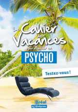 Le cahier de vacances pour reussir en premiere annee de psycho