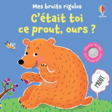 C'était toi ce prout, ours ? - mes bruits rigolos - dès 1 an