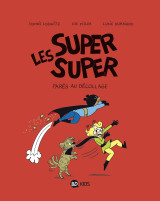 Les super super, tome 07