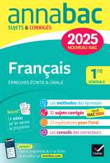 Annales du bac annabac 2025 français 1re générale (bac de français écrit & oral)