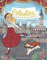Célestine c3 t1 bienvenue à l'opéra royal de londres