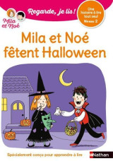 Regarde je lis ! une histoire à lire tout seul - mila et noé fêtent halloween - niveau 2