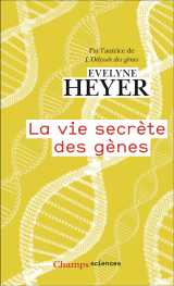 La vie secrète des gènes