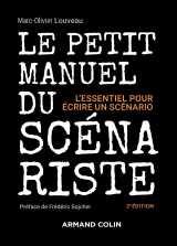 Le petit manuel du scénariste - 2e éd.