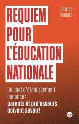 Requiem pour l'éducation nationale - un chef d'établissement dénonce : parents et professeurs doiven