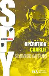 Spy 002 - opération charlie